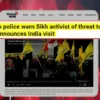کینیڈا میں ایک اور سکھ رہنما کو قتل کی دھمکی