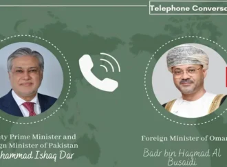 نائب وزیراعظم اور عمان کے وزیر خارجہ کا مشرق وسطیٰ کی صورتحال پر تبادلہ خیال