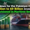 پاکستان کو بحری شعبے میں 6 سے 9 ارب ڈالر کی سرمایہ کاری کی تجاویز موصول